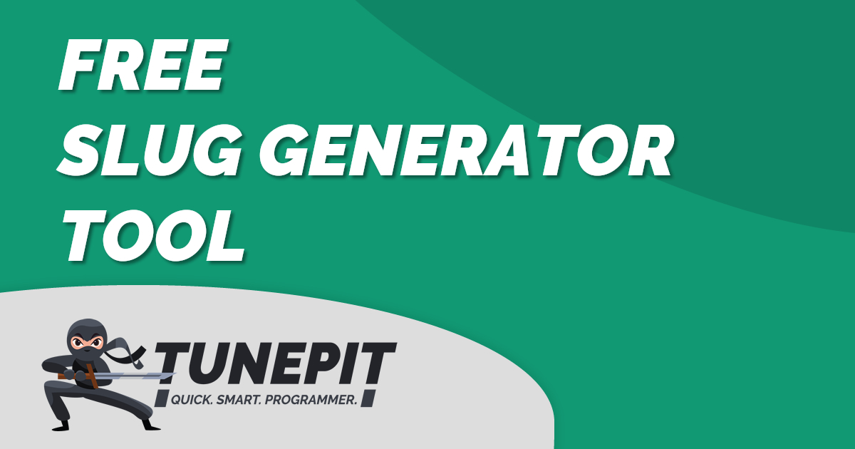 Free Online Slug Generator Tool Create SEO Friendly URLs TunePit free-online-slug-generator-tool-create-seo-friendly-urls-tunepit